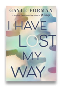 cover of Gayle Forman book I Have Lost My Way