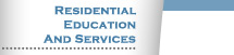 Residential Education and Services