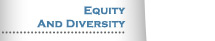 Equity and Diversity
