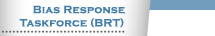 Bias Response Task Force (BRT)