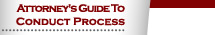 Attorney's Guide to Conduct Process