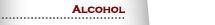 Alcohol