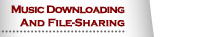 Music Downloading and File-Sharing