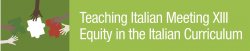 Teaching Italian Meeting XIII Equity in the Italian Curriculum