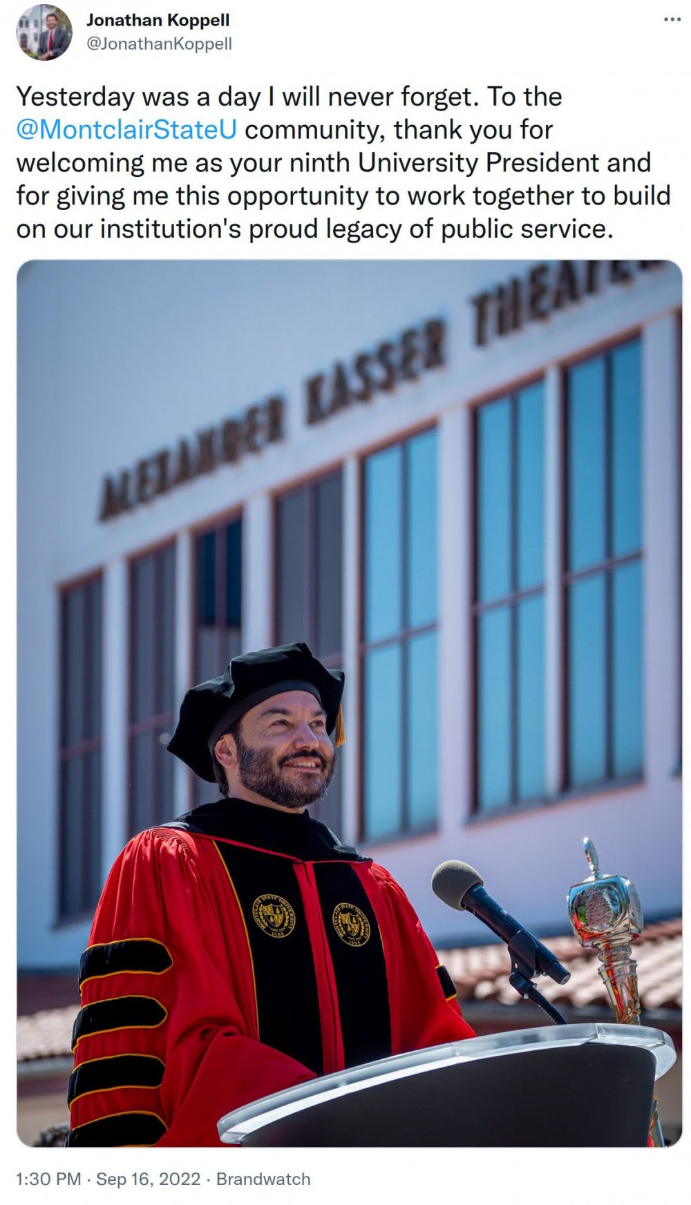 @JonathanKoppell: Yesterday was a day I will never forget. To the @MontclairStateU community, thank you for welcoming me as your ninth University President and for giving me this opportunity to work together to build on our institution's proud legacy of public service."
