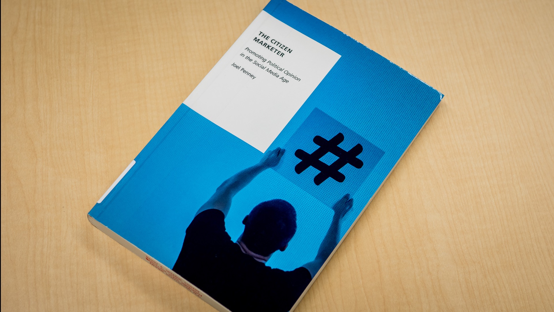 Cover of the book, "Citizen Marketer, Promoting Political Opinion in the Social Media Age."