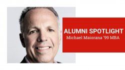 Alumni Spotlight Michael Maiorana ’99 MBA