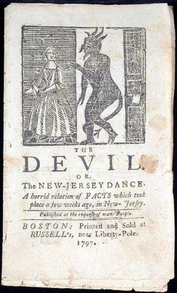 The Devil, Or, the New-Jersey Dance (Boston: Printed and sold at Russell's near Liberty-Pole, 1797). Zinman Imprints Collection.