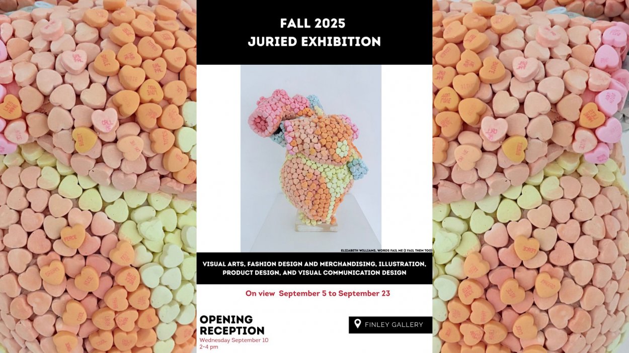Fall 2025 Juried Exhibition – Department Of Art And Design