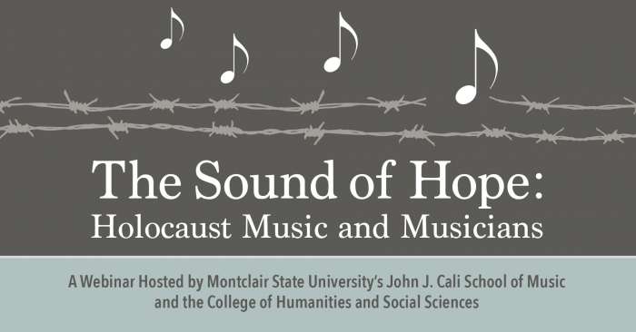 The Sound of Hope: Holocaust Music and Musicians - University Calendar -  Montclair State University