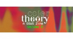Color Theory, a GSWS Zine