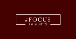 Focus Racial Justice Panel