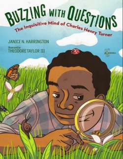 Cover of Buzzing with Questions by Janice N. Harrington, illustrated by Theodore Taylor III