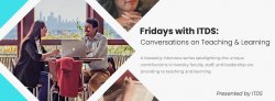 Fridays with ITDS: Conversations on Teaching & Learning