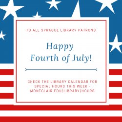 Special library hours for the week of the fourth of July