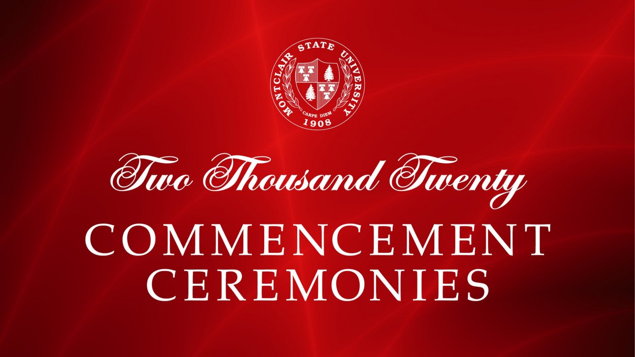 Montclair State University To Hold InPerson Commencement Ceremonies