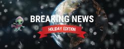 Cartoon alien with a hat and scarf floating in space near Earth while it's snowing. Banner reads: Breaking News - Holiday Edition