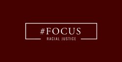 Focus Racial Justice Panel