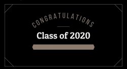 black bacground with text "Congratualtions Class of 2020"