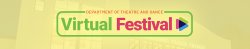 Department of Theatre and Dance Virtual Festival header image