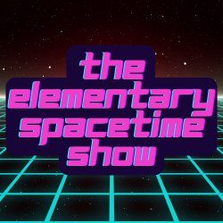 Elementary Spacetime Show